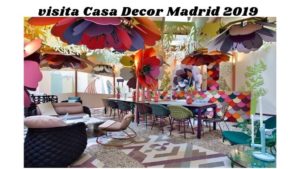 Visita casa Decor 2019 Madrid